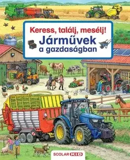 Keress, találj, mesélj! - Járművek a gazdaságban - Susanne Gernhäuser