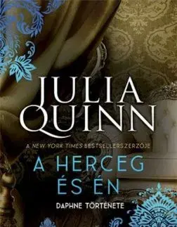 A Bridgerton család 1: A herceg és én - Julia Quinn