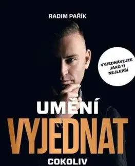 Umění vyjednat cokoliv - Radim Pařík