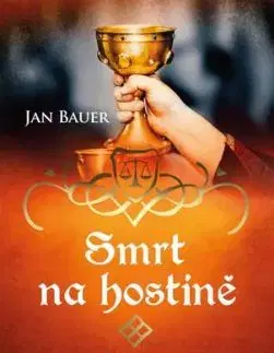 Smrt na hostině – Případy královského soudce Melichara - Jan Bauer