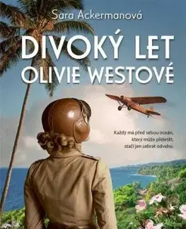 Divoký let Olivie Westové - Sara Ackerman