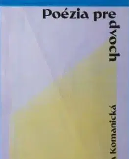 Poézia pre dvoch Poetry For Two - Ivana Komanická