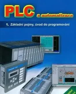 PLC a automatizace 1. - Marie Martinásková, Ladislav Šmejkal