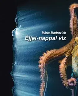 Éjjel-nappal víz - Mária Modrovich, Tímea Pénzes