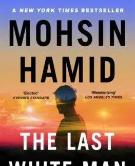 The Last White Man - Mohsin Hamid