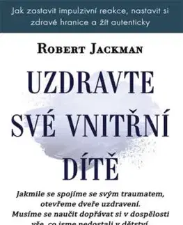 Uzdravte své vnitřní dítě - Robert Jackman