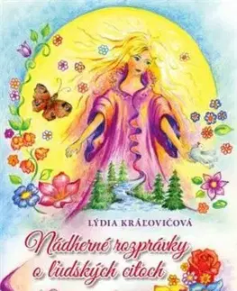 Nádherné rozprávky o ľudských citoch - Lýdia Kráľovičová