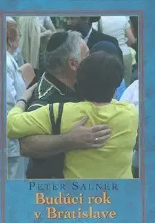 Budúci rok v Bratislave - Peter Salner