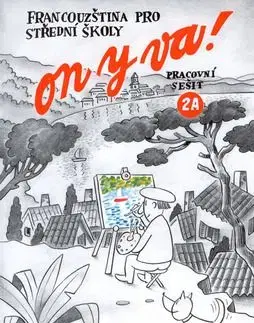 ON Y VA! 2A pracovní sešit - Jitka Taišlová