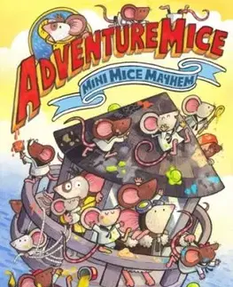 Adventuremice: Mini Mice Mayhem - from bestselling creative dream team, Reeve and McIntyre - Philip Reeve, McIntyre Sarah