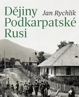 Dějiny Podkarpatské Rusi - Jan Rychlik