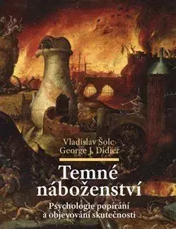 Temné náboženství - George J. Didier, Vladislav Šolc