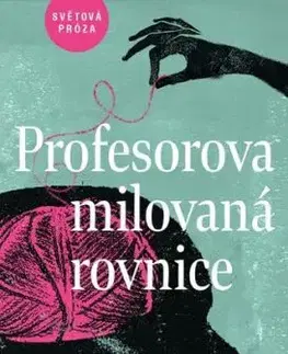 Profesorova milovaná rovnice - Yoko Ogawa