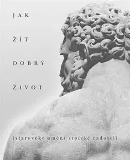 Jak žít dobrý život - William B. Irvine