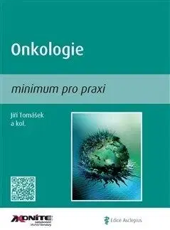 Onkologie - minimum pro praxi - Jiří Tomášek