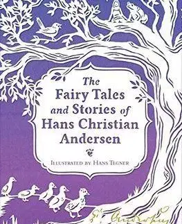 The Fairy Tales and Stories of Hans Christian Andersen - Hans Christian Andersen