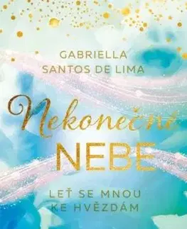 Nekonečné nebe: Svět mezi tvými slovy - Gabriella Santos de Lima