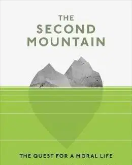 The Second Mountain - David Brooks
