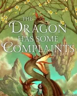 The Dragon Has Some Complaints - John Wiswell
