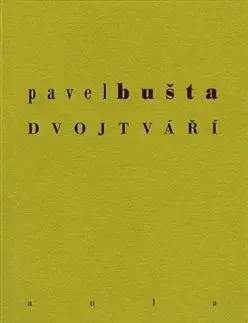 Dvojtváří - Pavel Bušta