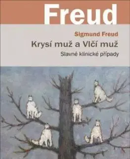 Krysí muž a Vlčí muž - Sigmund Freud