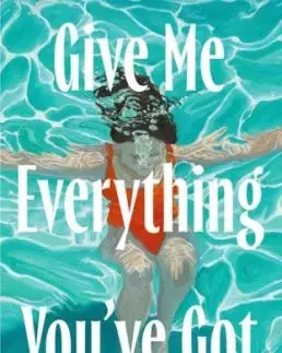 Give Me Everything You've Got - Imogen Crimp