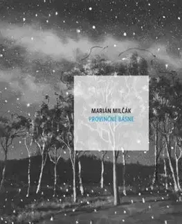 Provinčné básne - Marián Milčák