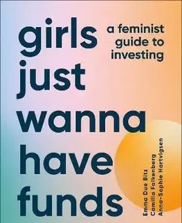 Girls Just Wanna Have Funds - Camilla Falkenberg, Emma Due Bitz, Anna-Sophie Hartvigsen