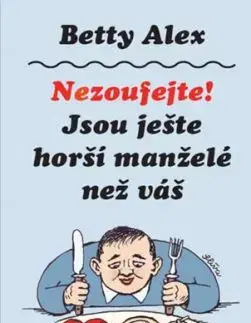 Nezoufejte! Jsou ještě horší manželé než váš - Artur d´Amien