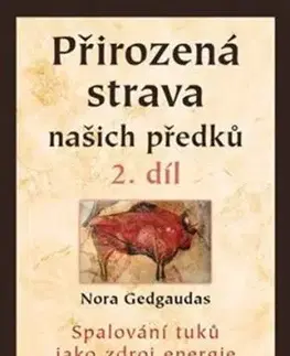 Přirozená strava našich předků 2. díl - Nora T. Gedgaudas