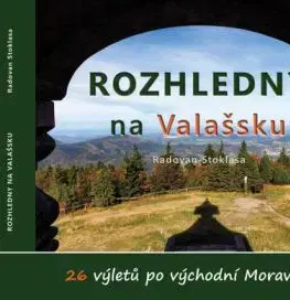 Rozhledny na Valašsku - Radovan Stoklasa