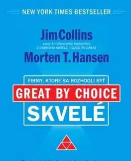 Firmy, ktoré sa rozhodli byť skvelé - Jim Collins, Morten T. Hansen