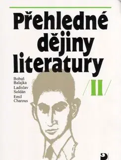 Přehledné dějiny literatury II - Bohuš Balajka