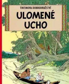 Tintin 6: Ulomené ucho - Herge