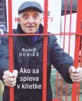Ako sa spieva v klietke - Rudolf Dobiáš