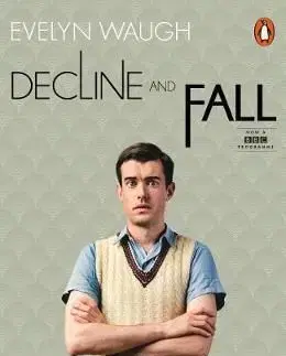 Decline and Fall (TV Tie-in) - Evelyn Waugh