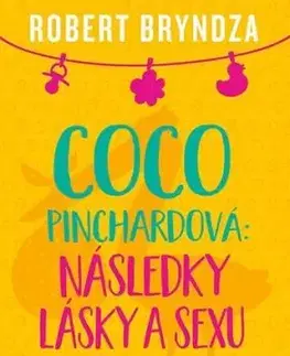 Coco Pinchardová: Následky lásky a sexu - Robert Bryndza