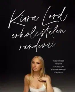 Kiara Lord erkölcstelen randevúi - Levente Lakatos