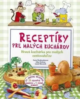 Receptíky pre malých kuchárov - Pavla Šmikmátorová