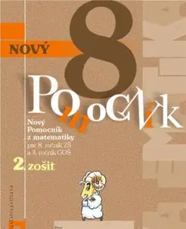 Nový pomocník z matematiky 8 – 2. časť pracovná učebnica - Iveta Kohanová, Monika Porkertová
