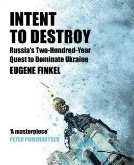 Intent to Destroy - Eugene Finkel