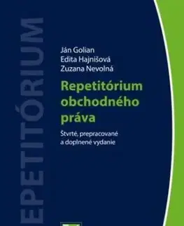 Repetitórium obchodného práva, 4. vydanie - Ján Golian, Edita Hajnišová, Zuzana Nevolná
