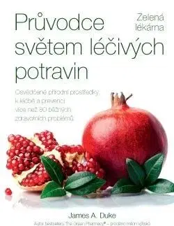 Průvodce světem léčivých potravin - James A. Duke