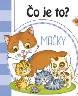 Čo je to? - Mačky (SK vydanie)