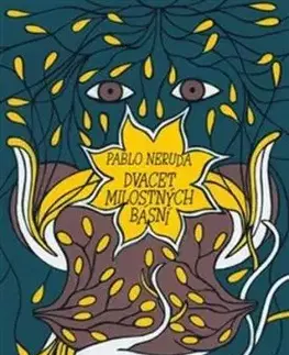 Dvacet milostných básní - Pablo Neruda, Jana Pokojová