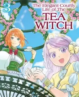 The Elegant Courtly Life of the Tea Witch Vol.3 - Ameko Kaerudo