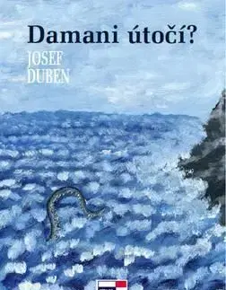 Damani útočí? - Josef Duben