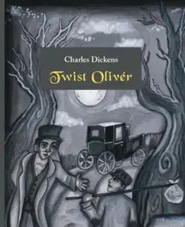 Twist Olivér - Charles Dickens