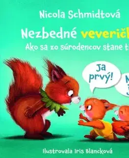 Nezbedné veveričky - Ako sa zo súrodencov stane tím - Nicola Schmidtová