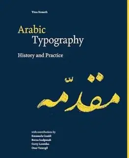 Arabic Typography: History and Practice - Titus Nemeth